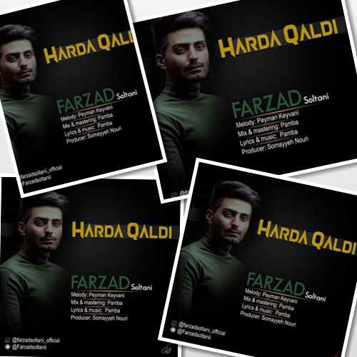 دانلود آهنگ هاردا قالدی فرزاد سلطانی